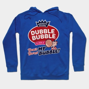 Dubble Bubble Don't Burst My Bubble Hoodie